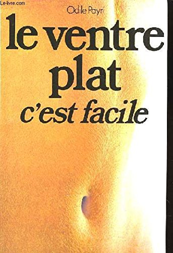 9782286107314: Le ventre plat c'est facile.