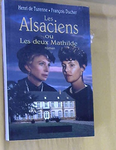 Stock image for Les Alsaciens ou Les deux Mathilde for sale by Ammareal
