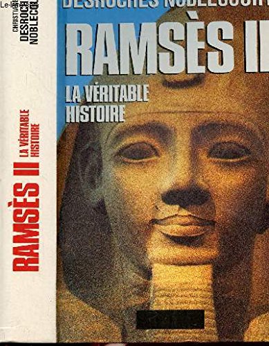 Stock image for Ramss II : La vritable histoire for sale by Ammareal