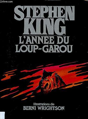 Imagen de archivo de L'ann du LOUP-GAROU. Traduit de l'amricain par Franois LASQUIN (Cycle of the Werewolf) a la venta por Librairie La MASSENIE  MONTOLIEU