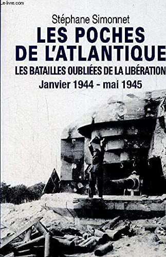9782286123284: Les poches de l'Atlantique - Les batailles oublies de la Libration, janvier 1944 - mai 1945