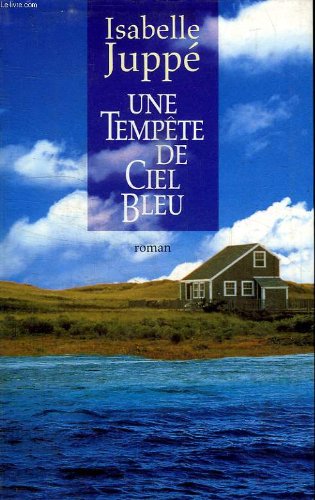 Beispielbild fr Une tempete de ciel bleu. zum Verkauf von Ammareal