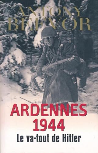 Beispielbild fr Ardennes 1944. Le va-tout de Hitler zum Verkauf von medimops