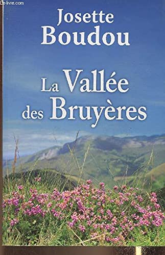 Beispielbild fr La valle des Bruyres zum Verkauf von Ammareal