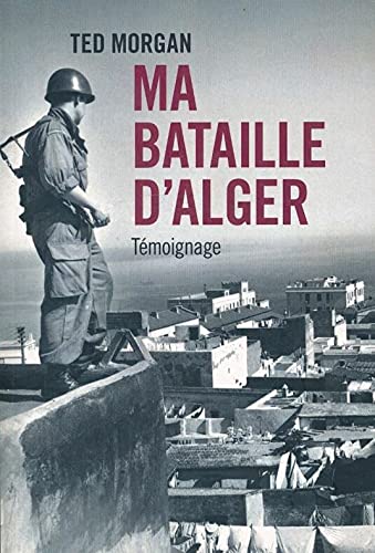 Beispielbild fr Ma bataille d'Alger. Tmoignage zum Verkauf von medimops