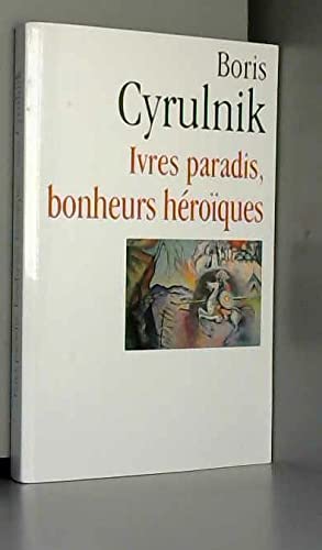 Beispielbild fr Ivres paradis, bonheurs hroques zum Verkauf von medimops