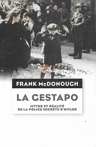 Imagen de archivo de La Gestapo Mythe et ralit de la police secrte d'Hitler a la venta por medimops