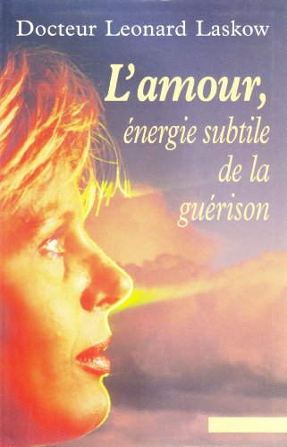 Stock image for L'amour : nergie subtile de la gurison for sale by medimops