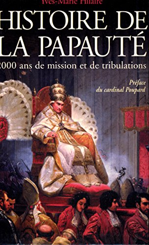 Stock image for Histoire de la papaut 2000 ans de mission et de tribulations for sale by Ammareal