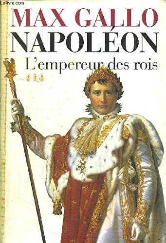 9782286146191: Napoleon - Tome III - L'Empereur Des Rois