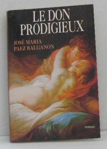 Imagen de archivo de Le don prodigieux a la venta por Ammareal