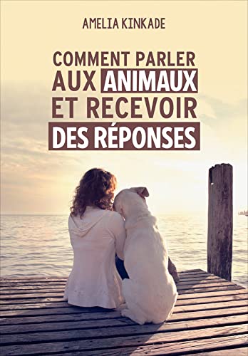 Beispielbild fr Comment parler aux animaux et recevoir des rponse zum Verkauf von medimops