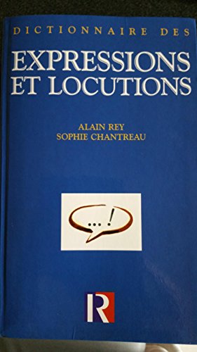 Beispielbild fr Dictionnaire des expressions et locutions [Board book] Alain REY and Sophie CHANTREAU zum Verkauf von LIVREAUTRESORSAS
