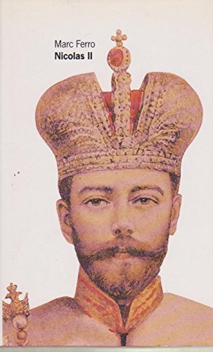 Nicholas II: the Last of the Tsars (9782286466640) by Marc Ferro