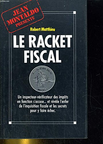Imagen de archivo de Le racket fiscal. a la venta por Ammareal