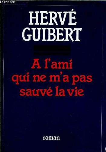 9782286471910: A L'AMI QUI NE M'A PAS SAUVE LA VIE - ROMAN