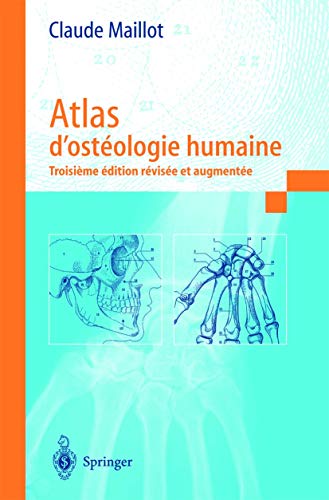 Stock image for Atlas d'ostologie humaine. 3me dition Maillot, Claude and Koritk, Jean-Georges for sale by e-Libraire