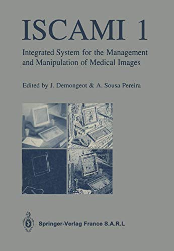 Stock image for Iscami 1: Integrated System for the Management and Manipulation of Medical Images for sale by Revaluation Books