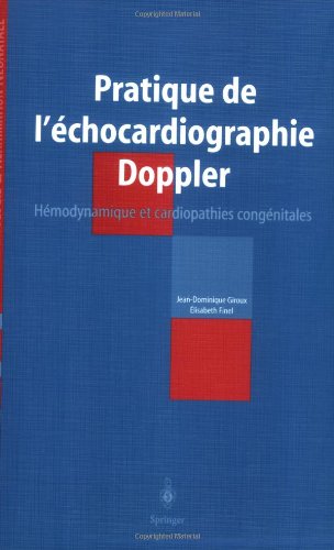 9782287596469: Pratique de l'chocardiographie Doppler: Hmodynamique et cardiopathies congnitales en nonatologie et ranimation nonatale