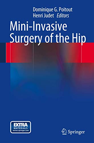 Beispielbild fr Mini-Invasive Surgery of the Hip. zum Verkauf von Antiquariat im Hufelandhaus GmbH  vormals Lange & Springer