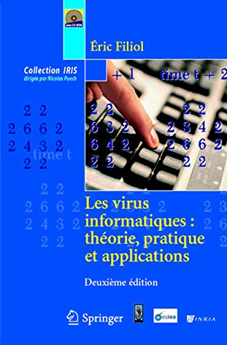 9782287981999: Les Virus Informatiques: Theorie, Pratique Et Applications (Collection Iris)