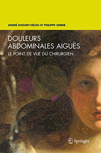 9782287990342: Douleurs abdominales aigus: Le point de vue du chirurgien