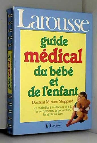 Beispielbild fr Guide mdical du bb et de l'enfant zum Verkauf von Ammareal