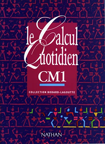 Beispielbild fr Le calcul quotidien, cours moyen 1re anne zum Verkauf von Revaluation Books