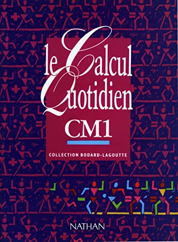 Stock image for Le calcul quotidien, cours moyen 1re anne for sale by Revaluation Books