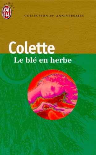 9782290000021: Ble en herbe (Le): COLLECTION 40EME ANNIVERSAIRE (LITTRATURE FRANAISE)