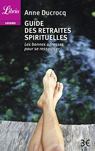 Stock image for Guide des retraites spirituelles : Les bonnes adresses pour se ressourcer for sale by medimops