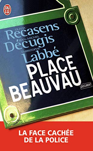 Beispielbild fr Place Beauvau : La Face Cache De La Police zum Verkauf von RECYCLIVRE