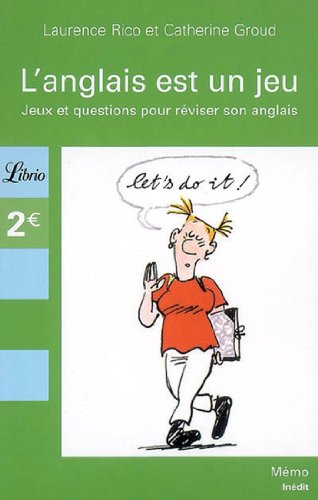 Stock image for L'anglais est un jeu : Jeux et questions pour rviser son anglais for sale by Ammareal