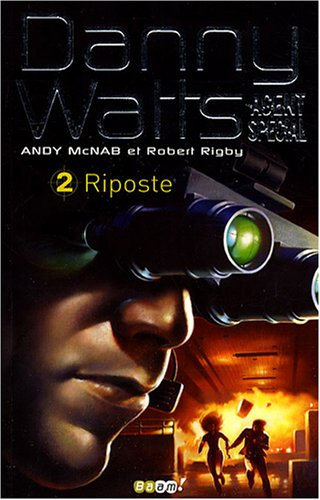 Stock image for Danny Watts agent spcial, Tome 2 : Riposte for sale by Ammareal
