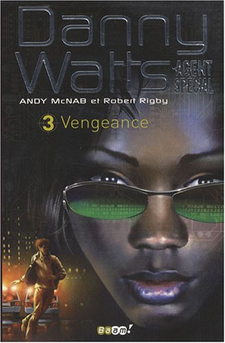 Beispielbild fr Danny Watts Agent Spcial. Vol. 3. Vengeance zum Verkauf von RECYCLIVRE