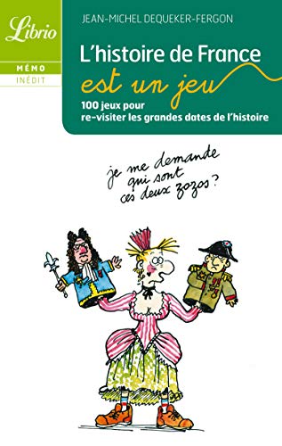 Stock image for L'histoire de France est un jeu : 100 Jeux pour re-visiter les grandes dates de l'Histoire for sale by Librairie Th  la page