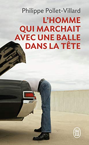 Stock image for L'homme qui marchait avec une balle dans la tte for sale by A TOUT LIVRE