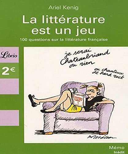 9782290003480: La littrature est un jeu: 100 questions sur la littrature franaise