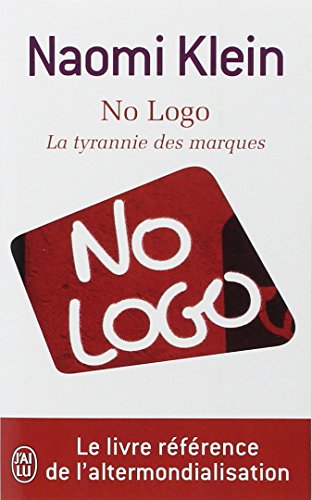 Beispielbild fr No Logo : La tyrannie des marques zum Verkauf von Ammareal
