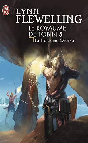 Beispielbild fr Le Royaume de Tobin, Tome 5 : La Troisime Orska zum Verkauf von Ammareal