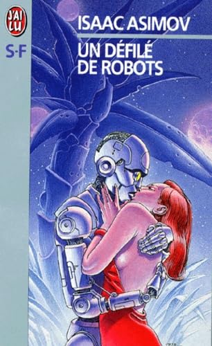 Defile de robots (Un) (IMAGINAIRE) (9782290005422) by Asimov Isaac