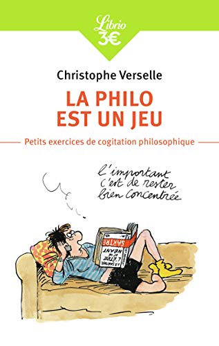 Stock image for La philo est un jeu : Petits exercices de cogitation philosophique for sale by Ammareal