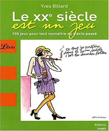 Beispielbild fr Le XXe sicle est un jeu : 100 Jeux pour tout connatre du sicle pass zum Verkauf von Librairie Th  la page