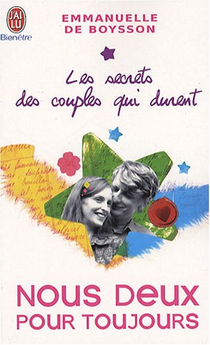 Stock image for Secrets des couples qui durent - 2 (Les): OU LE BONHEUR DE VIVRE ET D'EVOLUER ENSEMBLE (BIEN- TRE) for sale by ThriftBooks-Atlanta