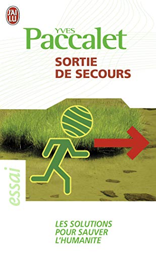 Stock image for Sortie De Secours/Les Solutions Pour Sauver L'Humanite for sale by WorldofBooks