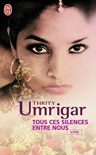 Tous ces silences entre nous (9782290008720) by Umrigar, Thrity