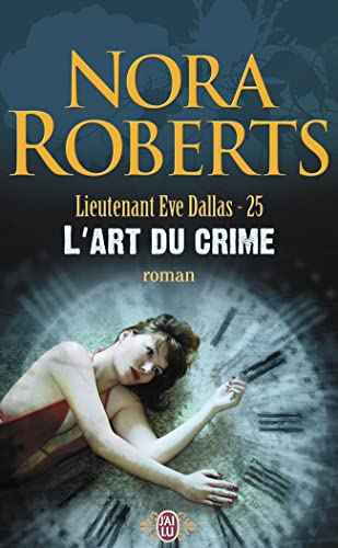 Stock image for Lieutenant Eve Dallas, Tome 25 : L'art du crime for sale by medimops