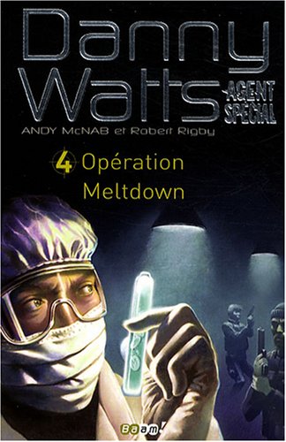 Stock image for Danny Watts agent spcial, Tome 4 : Opration Meltdown for sale by medimops