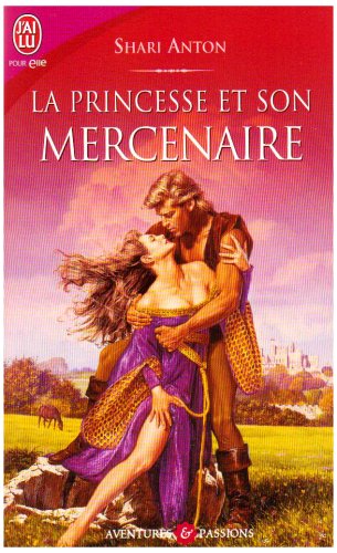 Stock image for La princesse et son mercenaire for sale by books-livres11.com