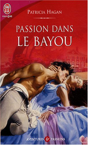 9782290009949: PASSION DANS LE BAYOU (AVENTURES ET PASSIONS)